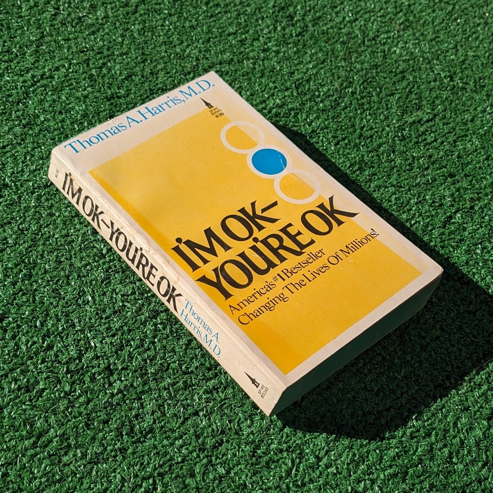 I'm OK-You're OK Book America's #1Bestseller Wellness Thomas Harris M.D. Vintage